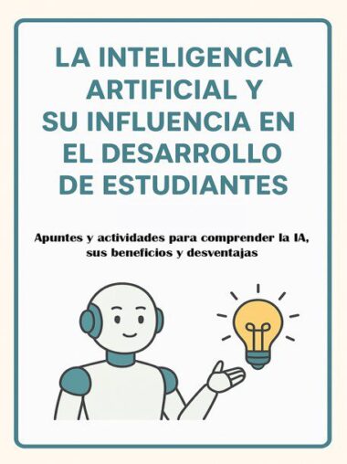 Cuaderno de ejercicios La Inteligencia Artificial y su influencia en el desarrollo de estudiantes