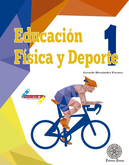 Portada del libro "educación física y deporte 1" que presenta un gráfico geométrico de una persona en bicicleta, con texto en negrita y coloridos diseños abstractos de fondo.