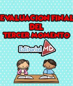 Evaluación final del tercer momento de preescolar