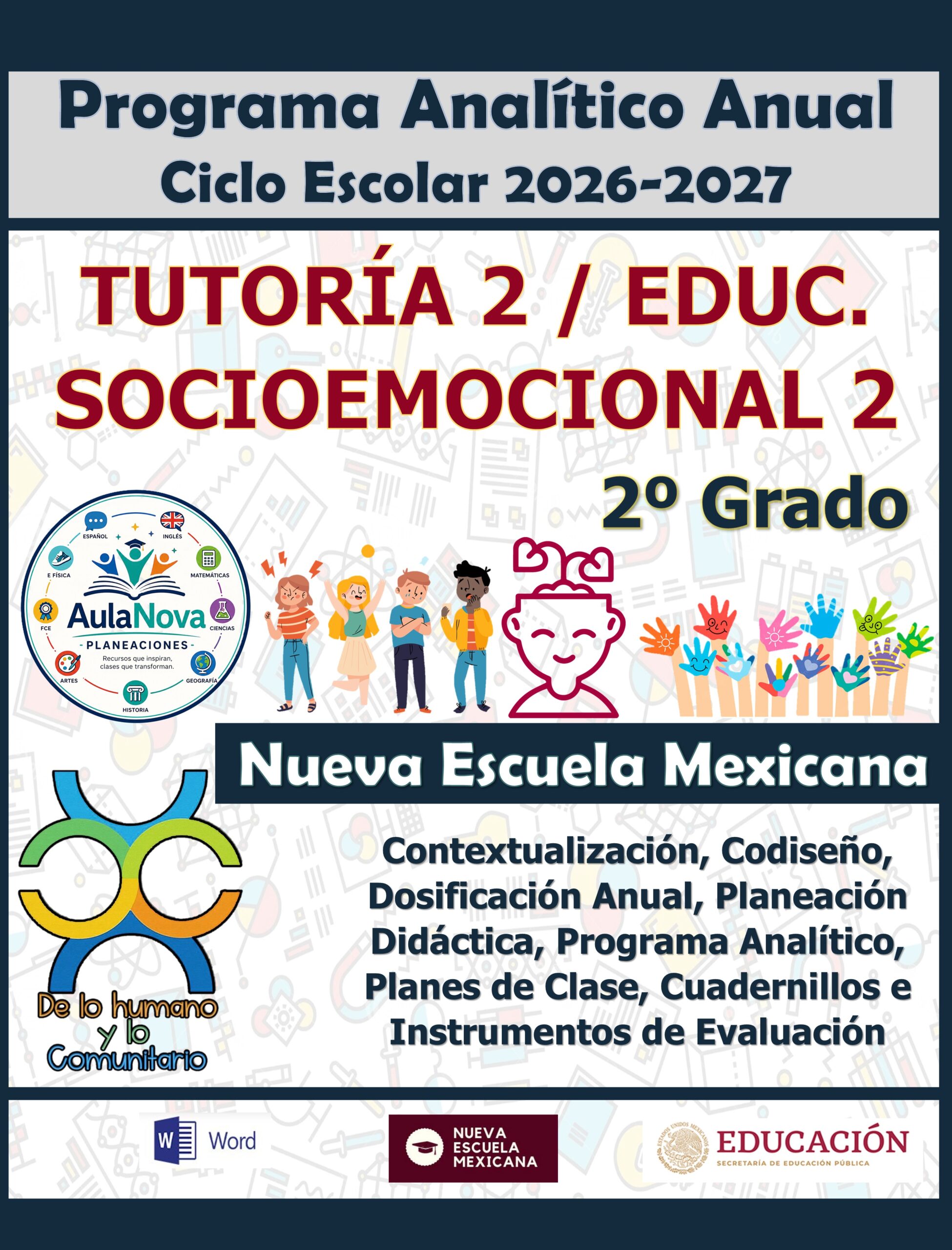 Programa Analítico Anual TUTORÍA 2 / EDUCACIÓN SOCIOEMOCIONAL 2, Secundaria 2º (Ciclo Escolar 2026 – 2027) 1 Programa Analítico Anual TUTORÍA 2 / EDUCACIÓN SOCIOEMOCIONAL 2, Secundaria 2º (Ciclo Escolar 2026 – 2027)