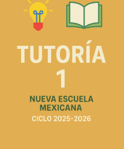 Cubierta amarilla con una bombilla y el icono de un libro abierto en la parte superior. En texto grande se lee "TUTORÍA 1", y abajo en verde: "NUEVA ESCUELA MEXICANA CICLO 2025-2026".