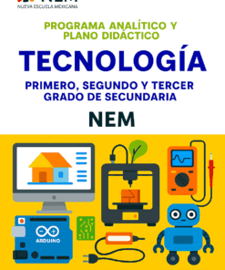 Tecnología - Programa Analítico y Plano Didáctico - Primero, Segundo y Tercer Grado de Secundaria