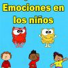 Trabajando las Emociones en los niños