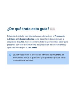 Guía de Estudio Admisión ARTES Educación Secundaria- USICAMM 2026 - 2027 + (Simulador 90 Reactivos) 44 Página informativa sobre una guía de estudio para el proceso de admisión como docente de Artes en educación básica, destacando que la participación es voluntaria y se evalúan conocimientos y aptitudes.