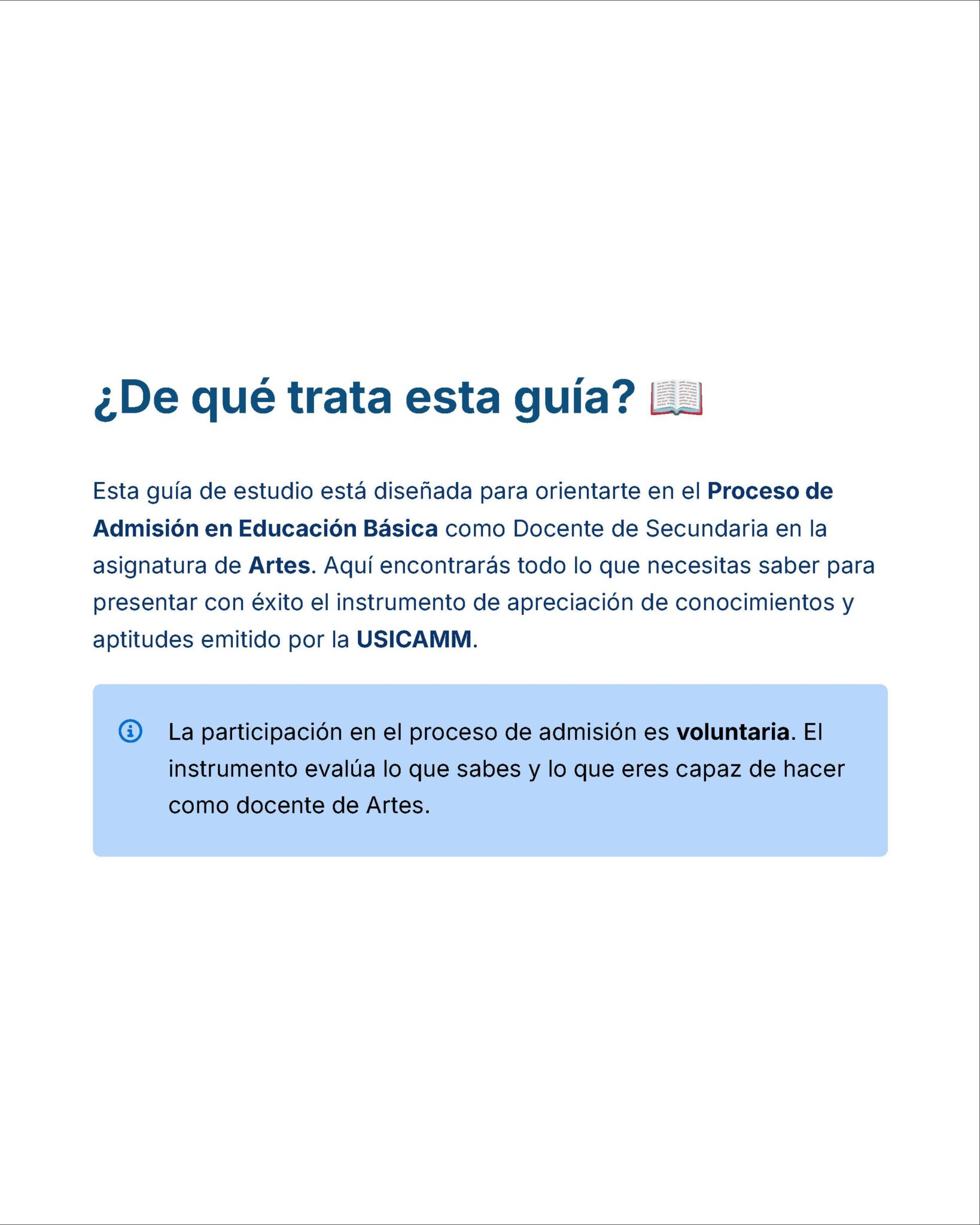 Guía de Estudio Admisión ARTES Educación Secundaria- USICAMM 2026 - 2027 + (Simulador 90 Reactivos) 22 Página informativa sobre una guía de estudio para el proceso de admisión como docente de Artes en educación básica, destacando que la participación es voluntaria y se evalúan conocimientos y aptitudes.