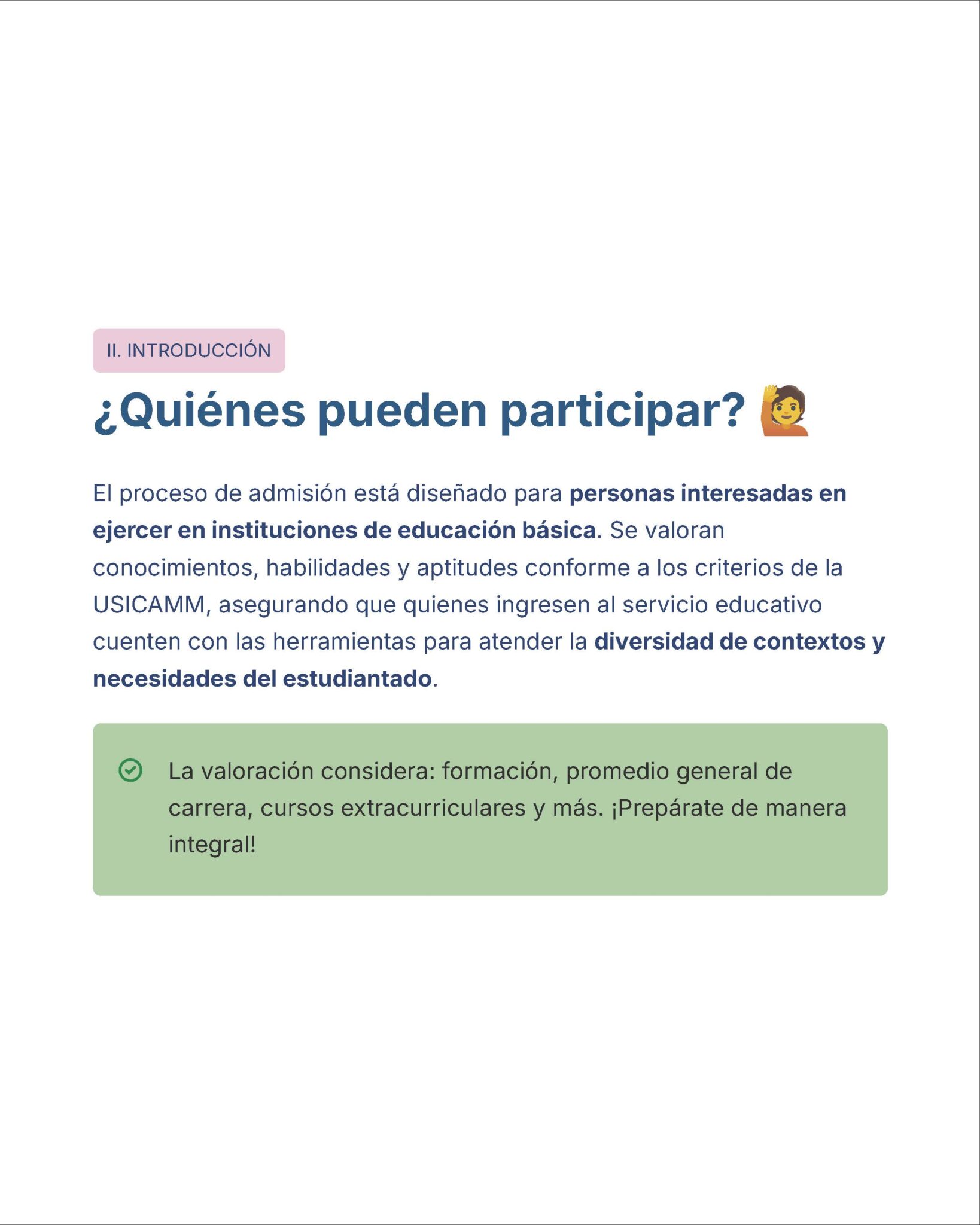 Guía de Estudio Admisión ARTES Educación Secundaria- USICAMM 2026 - 2027 + (Simulador 90 Reactivos) 19 Página informativa con el título "¿Quiénes pueden participar?" y un emoji de mujer. Explica que el proceso es para personas interesadas en educación básica y destaca la diversidad y necesidades del estudiantado. Incluye un recuadro sobre valoración integral.