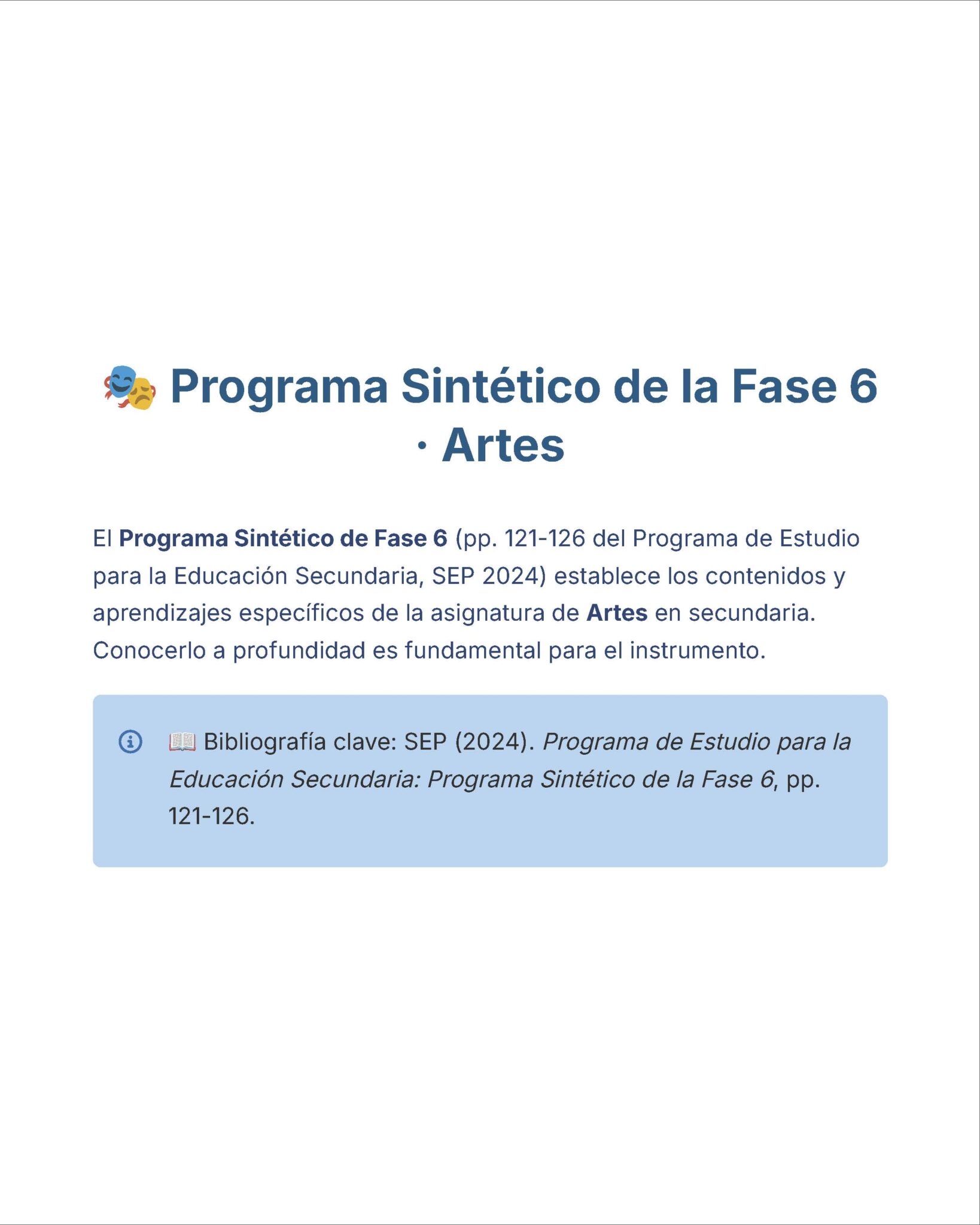 Guía de Estudio Admisión ARTES Educación Secundaria- USICAMM 2026 - 2027 + (Simulador 90 Reactivos) 5 Una diapositiva digital con el título "Programa Sintético de la Fase 6 - Artes". Debajo, hay un resumen sobre el currículo de artes para la educación secundaria, y un recuadro azul con un emoji de un libro y una referencia bibliográfica.
