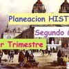 Planeaciones HISTORIA segundo grado Tercer Trimestre