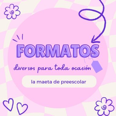 Gráfico colorido con fondo rosa y morado. El texto dice "FORMATOS diversos para toda ocasión" y "la maeta de preescolar". Decorado con garabatos de corazones, estrellas y flores.