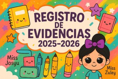 Portada ilustrada a todo color con "Registro de Evidencias 2025-2026" en negrita. Con material escolar sonriente, estrellas y una niña con un lazo morado. Los nombres "Miss Josyu" y "Miss Zuley" figuran en los laterales.