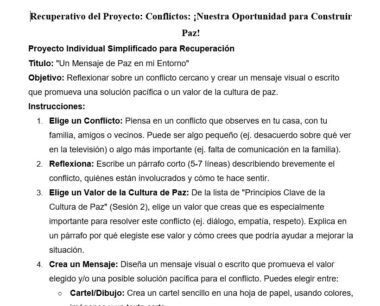 Un documento en español esboza un proyecto de recuperación centrado en la construcción de la paz. Incluye instrucciones para elegir y reflexionar sobre un conflicto, entender la paz y crear un mensaje o dibujo para promover la resolución pacífica.