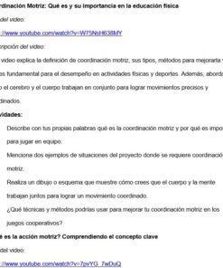 Un documento en español describe y proporciona enlaces a dos vídeos de YouTube sobre la coordinación motriz y su importancia en la educación física, incluyendo explicaciones, actividades y formas de mejorar las habilidades motrices.