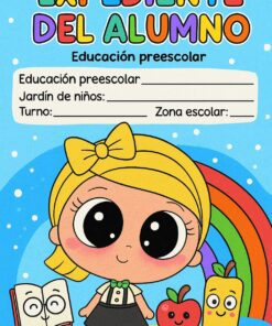Colorida portada para un expediente de estudiante de preescolar en la que aparece una niña de dibujos animados con grandes ojos, un lazo amarillo, un libro sonriente, una manzana y un lápiz, con un fondo de arco iris y estrellas azules. Los campos del formulario están en la parte superior.