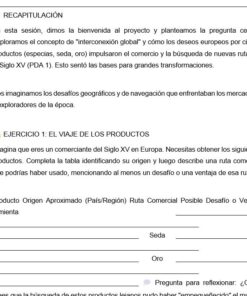 Hoja de ejercicios en español sobre las rutas del comercio mundial en el siglo XV, con una sección de recapitulación, un ejercicio sobre el comercio de productos y sugerencias para enumerar los retos y beneficios geográficos. Algunos campos de texto están en blanco para que los escriban los alumnos.