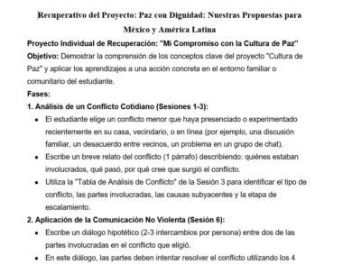 Documento en español titulado "Recuperativo del Proyecto: Paz con Dignidad", en el que se esboza un proyecto de recuperación centrado en la cultura de paz en México y América Latina, con objetivos y pasos para analizar y resolver conflictos.