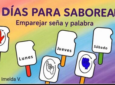 Fondo colorido con cinco tarjetas. Tres muestran los días de la semana en español: "Lunes", "Jueves" y "Sábado". Dos muestran signos de manos en lenguaje de signos. El texto dice: "Días para saborear. Emparejar seña y palabra.