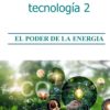 Portada de un libro de texto de ciencias titulado "Ciencias naturales, experimentales y tecnología 2: El poder de la energía", con imágenes y símbolos de temática energética dentro de círculos verdes sobre un fondo borroso de naturaleza.