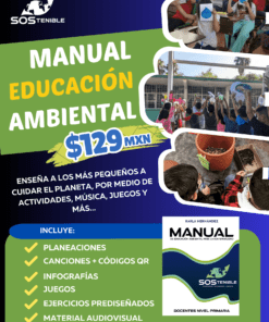 Póster promocional de un manual de educación ambiental por 129 MXN. Incluye imágenes de niños plantando árboles, clasificando material reciclable y participando en actividades. El manual incluye planes de estudio, música, juegos, infografías y material audiovisual.
