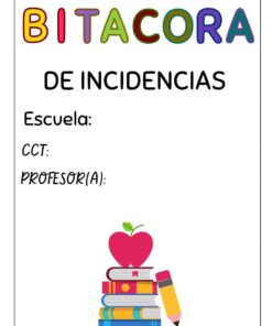 Portada en color titulada "Bitacora de Incidencias" con espacios para rellenar el nombre de la escuela, el CCT y el profesor. En la parte inferior, hay libros apilados, una manzana y una gran ilustración a lápiz.
