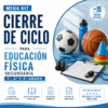 Mega Kit de Cierre de Ciclo para Educación Física Secundaria 2026-2027 | Planeación, Guía de Actividades, Evaluación y Reporte | Word Editable