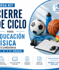 Mega Kit de Cierre de Ciclo para Educación Física Secundaria 2026-2027 | Planeación, Guía de Actividades, Evaluación y Reporte | Word Editable
