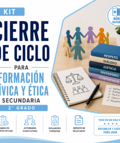 Kit de Cierre de Ciclo para Formación Cívica y Ética Segundo Grado de Secundaria 2026-2027 | Planeación, Actividades, Evaluación Formativa y Reporte | Word Editable