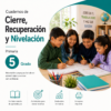 Cuadernos de Cierre, Recuperación y Nivelación 2026-2027 5° Primaria | Material Digital NEM