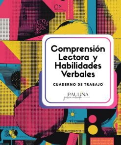 Portada abstracta y colorista de un cuaderno de trabajo titulado "Comprensión Lectora y Habilidades Verbales: Cuaderno de Trabajo" de Paulina García Miranda, con formas y motivos geométricos en rosa, amarillo, azul y negro.