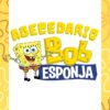 Bob Esponja SquarePants está de pie sonriendo con los brazos abiertos bajo el gran texto amarillo "Abecedario Bob" y el texto azul "Esponja" sobre un fondo blanco con un borde amarillo en forma de esponja.