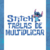 Tablas de multiplicar con temática "Stitch"