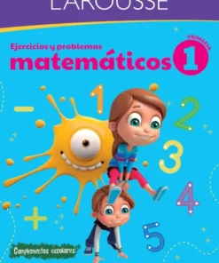Libro Larousse Ejercicios y Problemas Matemáticos Primaria 1