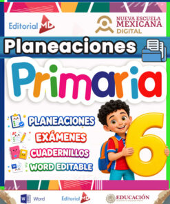 Planeaciones 6° Sexto Grado de Primaria NEM (Ciclo Escolar Completo 2026 - 2027) + Exámenes + Fichas de Trabajo