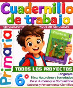 Cuadernillo de Trabajo 6° Sexto Grado de Primaria NEM (Ciclo Escolar 2026 – 2027) + Proyectos del AULA