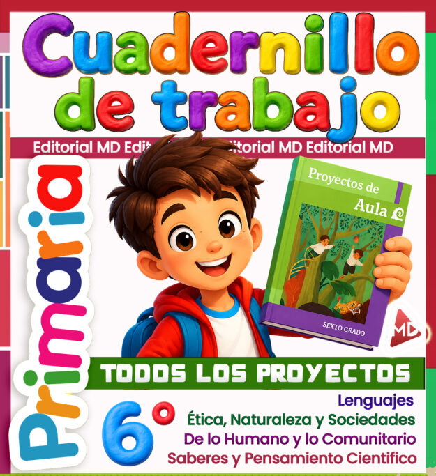 Cuadernillo de Trabajo 6° Sexto Grado de Primaria NEM (Ciclo Escolar 2026 – 2027) + Proyectos del AULA 1 Cuadernillo de Trabajo 6° Sexto Grado de Primaria NEM (Ciclo Escolar 2026 – 2027) + Proyectos del AULA