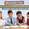 Cuatro niños sonrientes se sientan a una mesa, mirando y sosteniendo formularios impresos que parecen certificados de nacimiento mexicanos. El texto sobre ellos dice: "Registro Civil. Acta de nacimiento mexicana - editable para uso didáctico".