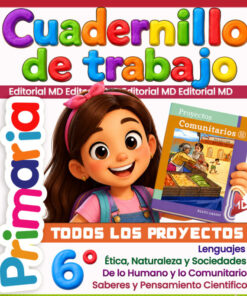 Cuadernillo de Trabajo 6° Sexto Grado de Primaria NEM (Ciclo Escolar 2026 – 2027) + Proyectos COMUNITARIOS