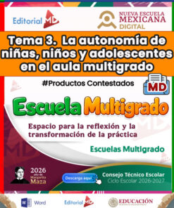 TEMA 3 CONTESTADO: La autonomía de niñas, niños y adolescentes en el aula multigrado CTE 2026 – 2027 (MULTIGRADO)