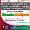 TEMA 5 CONTESTADO: Integración de la comunidad en las aulas multigrado CTE 2026 – 2027 (MULTIGRADO)