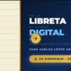 Ilustración de una libreta a la izquierda y, a la derecha, texto promocional azul que dice "De la libreta al mundo digital" y "Juan Carlos López Arcos". Un botón amarillo indica que ya está disponible.
