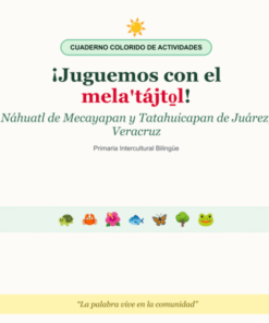 Cuadernillo de actividades en Nahuatl del Istmo (Mecayapan, Tatahuicapan)