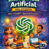 Colorida ilustración que muestra a una mujer y un hombre enseñando con ordenadores portátiles, libros y gráficos, rodeados de iconos digitales. El logotipo de OpenAI aparece en el centro. El texto dice: "Inteligencia Artificial para Docentes: Taller ChatGPT + Banco de Prompts".
