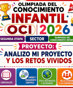 PROYECTO Segunda Etapa SECTOR Olimpiada del Conocimiento Infantil OCI 2026 – "Analizo mi proyecto y los retos vividos"