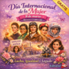 Presentación: Día Internacional de la Mujer (8 de marzo) – Importancia histórica y mujeres que cambiaron el mundo !GRATIS!