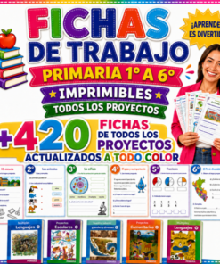 Fichas de trabajo PRIMARIA 1° a 6° Grado | TODOS LOS PROYECTOS (IMPRIMIBLES)