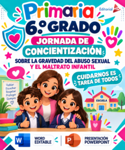 JORNADA DE CONCIENTIZACIÓN “TE VEO, TE CREO, TE CUIDO” PLAN DE TRABAJO (Primaria 6° Grado ) | SEPTIEMBRE 2026