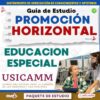 Guía de Estudio PROMOCIÓN HORIZONTAL Educación Especial DIRECTIVOS-DOCENTES – USICAMM 2026 – 2027 + (Simulador 90 Reactivos)