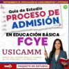 Portada de una guía de estudio titulada "Proceso de Admisión en Educación Básica FCYE USICAMM". Una mujer con un portapapeles y un bolígrafo sonríe en la esquina inferior derecha. El fondo es colorido con texto en negritas.