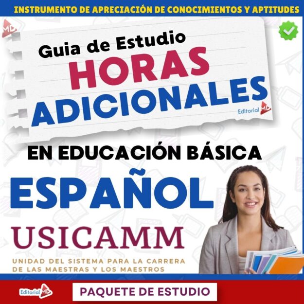 Guía de Estudio HORAS ADICIONALES ESPAÑOL Educación Secundaria- USICAMM 2026 - 2027 + (Simulador 90 Reactivos) 1 Portada de una guía de estudio en español titulada "Guía de Estudio Horas Adicionales en Educación Básica Español", en la que aparece una mujer sonriente sosteniendo carpetas y documentos, con textos y logotipos de colores.