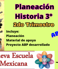 Planeación HISTORIA 3° secundaria NEM (Nueva Escuela Mexicana) Segundo Trimestre
