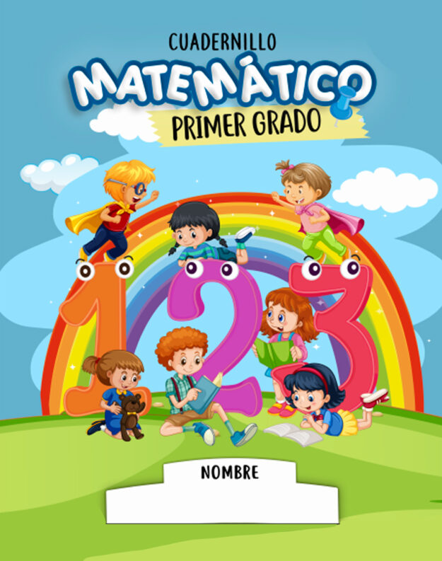 Cuadernillo Matemático Primer Grado 1 Cuadernillo Matemático Primer Grado